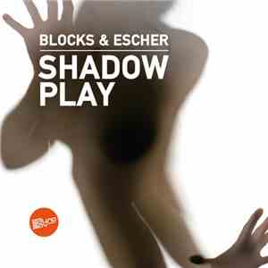 Blocks & Escher - Shadow Play / Miller mp3 album