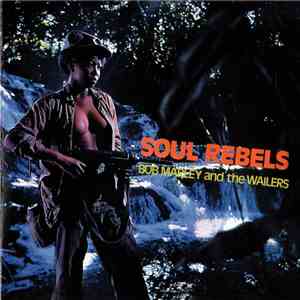 Bob Marley And The Wailers - Soul Rebels mp3 album