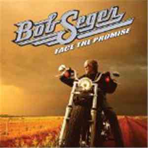 Bob Seger - Face The Promise mp3 album