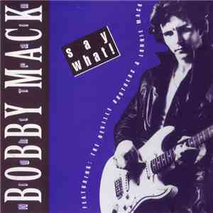 Bobby Mack & Night Train - Say What! mp3 album