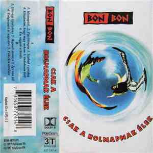 Bon Bon  - Csak A Holnapnak Élek mp3 album