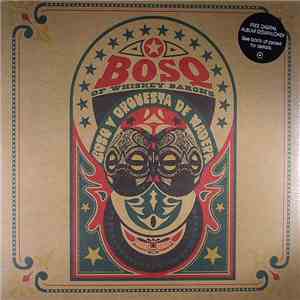Bosq Of Whiskey Barons - Bosq Y Orquesta De Madera mp3 album