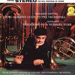 Britten / Dohnányi, Concert Arts Symphony Orchestra, Slatkin - Young Person's Guide To The Orchestra / Variations On A Nursery Tune mp3 album