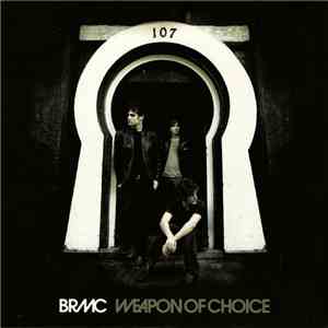 BRMC - Weapon Of Choice mp3 album