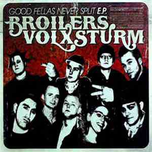 Broilers / Volxsturm - Good Fellas Never Split E.P. mp3 album