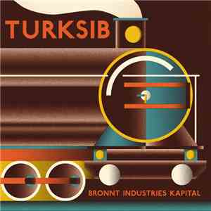 Bronnt Industries Kapital - Turksib mp3 album