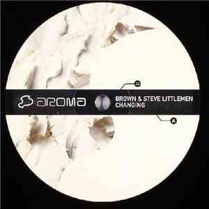 Brown  & Steve Littlemen - Changing mp3 album