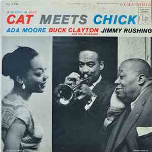 Buck Clayton And His Orchestra, Jimmy Rushing & Ada Moore - Cat Meets Chick: A Story In Jazz mp3 album