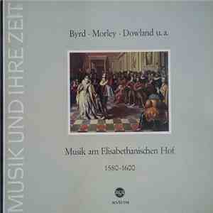 Byrd, Johnson, Allison, Phillips, Morley, Dowland, Campian, Das Julian-Bream-Consort - Musik Am Elisabethanischen Hofe (An Evening Of Elisabethian Music) mp3 album