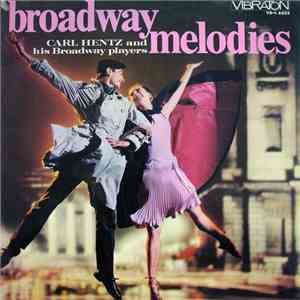 Carl Hentz And His Broadway Players - Broadway Melodies mp3 album