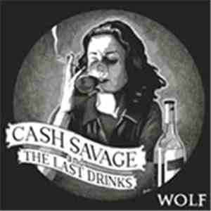 Cash Savage And The Last Drinks - Wolf mp3 album
