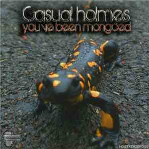 Casual Holmes - You've Been Mongoed mp3 album
