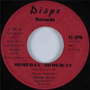 Center Stage - Someday, Someway (You're Gona Love Me) / Hey, Lady mp3 album