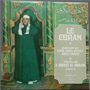 Cheik Abdel Basset Abdel Samad - القرآن الكريم Le Coran Psalmodié - Ayah 272 à 285 - Sourat Al Omrane - Ayah N°18 mp3 album