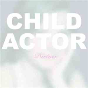 Child Actor - Partner mp3 album