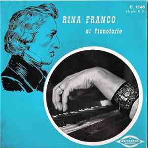 Chopin, Rina Franco - Rina Franco Al Pianoforte mp3 album