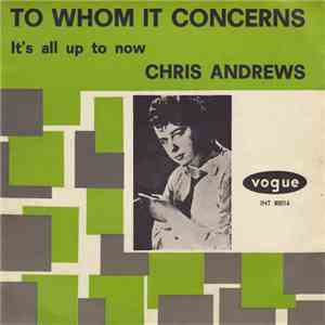 Chris Andrews  - To Whom It Concerns / It's All Up To Now mp3 album