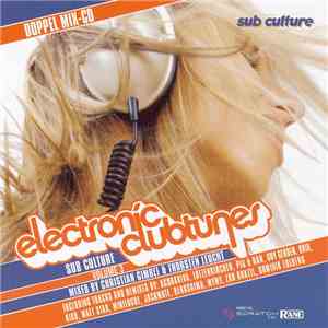 Christian Gimbel & Thorsten Leucht - Sub Culture - Electronic Clubtunes Volume 3 mp3 album