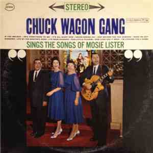 Chuck Wagon Gang - Sings The Songs Of Mosie Lister mp3 album