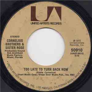 Cornelius Brothers & Sister Rose - Too Late To Turn Back Now / Lift Your Love Higher mp3 album