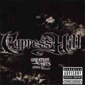 Cypress Hill - Greatest Hits From The Bong mp3 album