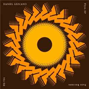 Daniel Lezcano - Flyin EP mp3 album