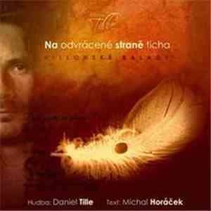 Daniel Tille, Michal Horáček - Na Odvrácené Straně Ticha (Villonské Balady) mp3 album