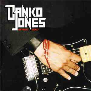 Danko Jones - We Sweat Blood mp3 album