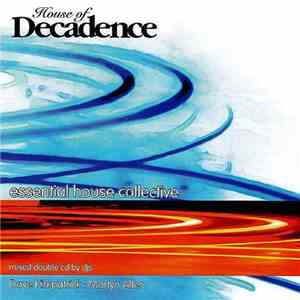 Dave Kirkpatrick  : Martyn Allen - House Of Decadence (Essential House Collective) mp3 album