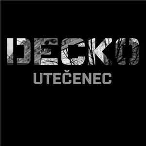 Decko  - Utečenec mp3 album