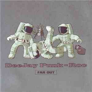 DeeJay Punk-Roc - Far Out mp3 album
