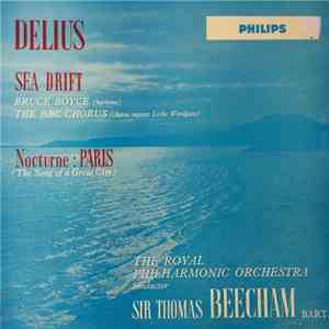 Delius, The Royal Philharmonic Orchestra Conductor Sir Thomas Beecham Bart. - Sea Drift / Nocturne: Paris mp3 album