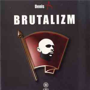 Denis A - Brutalizm mp3 album
