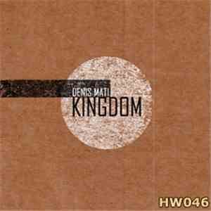 Denis Mati - Kingdom mp3 album