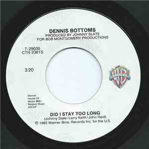 Dennis Bottoms - Did I Stay Too Long mp3 album