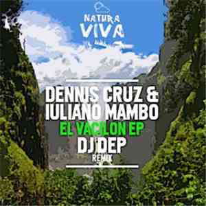 Dennis Cruz  & Iuliano Mambo - El Vacilon EP mp3 album