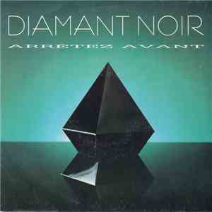 Diamant Noir - Arrêtez Avant mp3 album