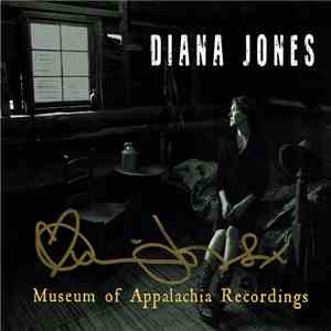Diana Jones - Museum Of Appalachia Recordings mp3 album