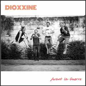 DIOXXINE - Avant La Guerre mp3 album