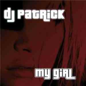DJ Patrick  - My Girl mp3 album