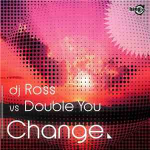 DJ Ross  Vs Double You - Change mp3 album