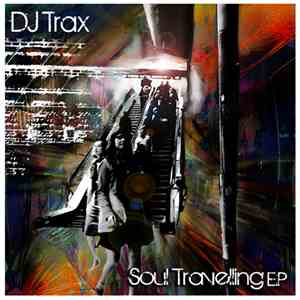 DJ Trax - Soul Travelling EP mp3 album