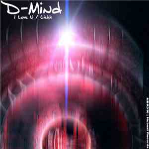 D-Mind - I Love U / Liekk mp3 album