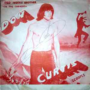 Don Curtis With Scoopes - Red Indian Brother / In The Corners mp3 album
