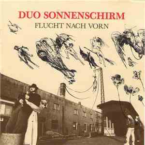 Duo Sonnenschirm - Flucht Nach Vorn mp3 album