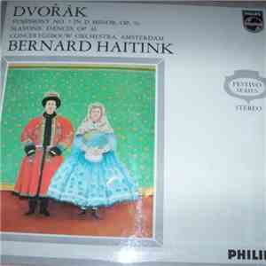 Dvořák / Bernard Haitink / Concertgebouw Orchestra Amsterdam - Symphony No. 7 In D Minor Op. 70; Slavonic Dances Op. 46 mp3 album