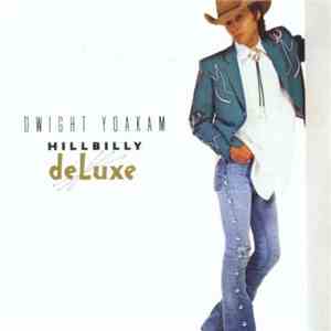 Dwight Yoakam - Hillbilly DeLuxe mp3 album
