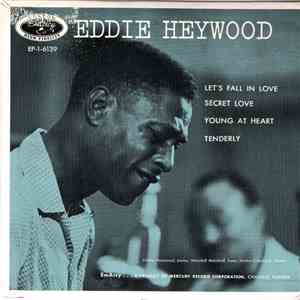 Eddie Heywood - Secret Love / Old Fashioned Walk / Young At Heart / Let's Fall In Love mp3 album