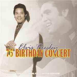 Elvis Presley - Elvis Presley 75 Birthday Concert mp3 album