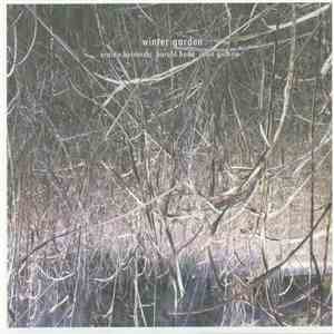 Eraldo Bernocchi, Harold Budd, Robin Guthrie - Winter Garden mp3 album